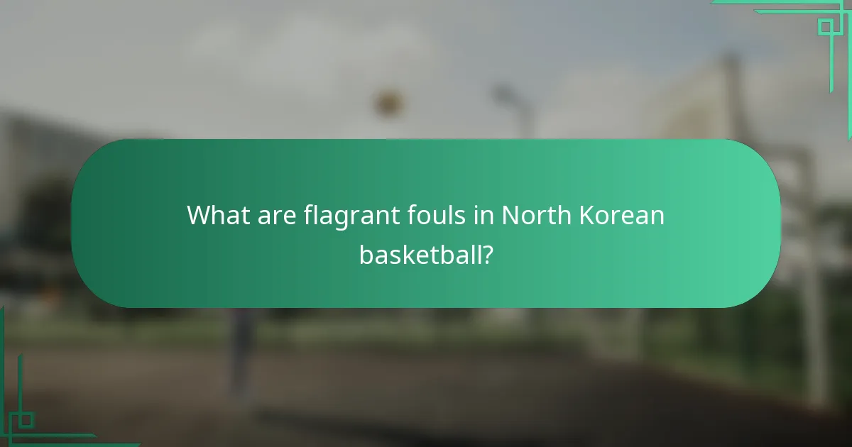 Što su flagrantni prekršaji u sjevernokorejskoj košarci?